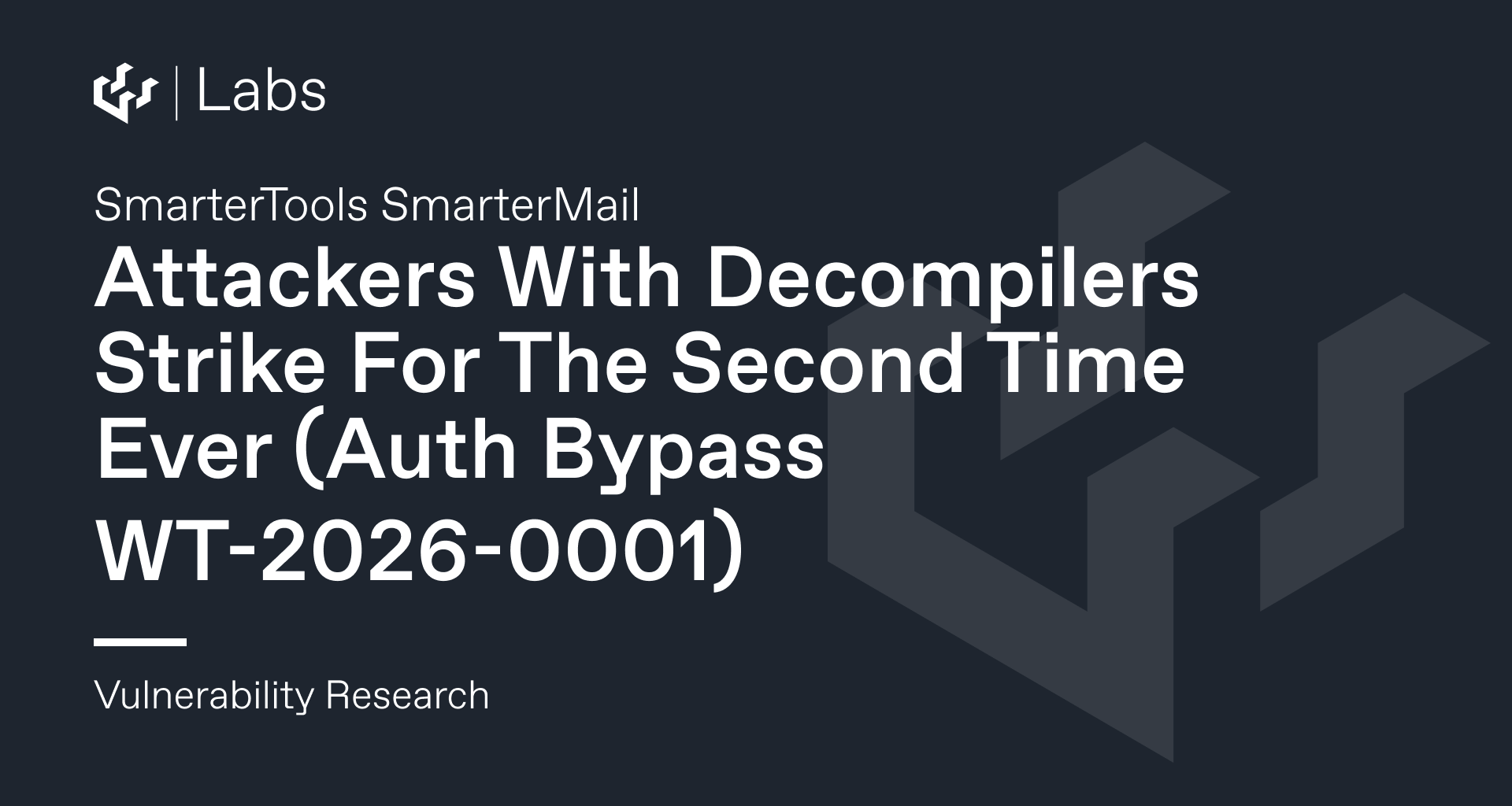 Attackers With Decompilers Strike Again (SmarterTools SmarterMail WT-2026-0001 Auth Bypass)