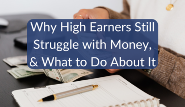 The Fire, the Check, and the Truth: Why High Earners Still Struggle with Money, and What to Do About It
