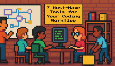 7 Must-Have Tools for Your Coding Workflow