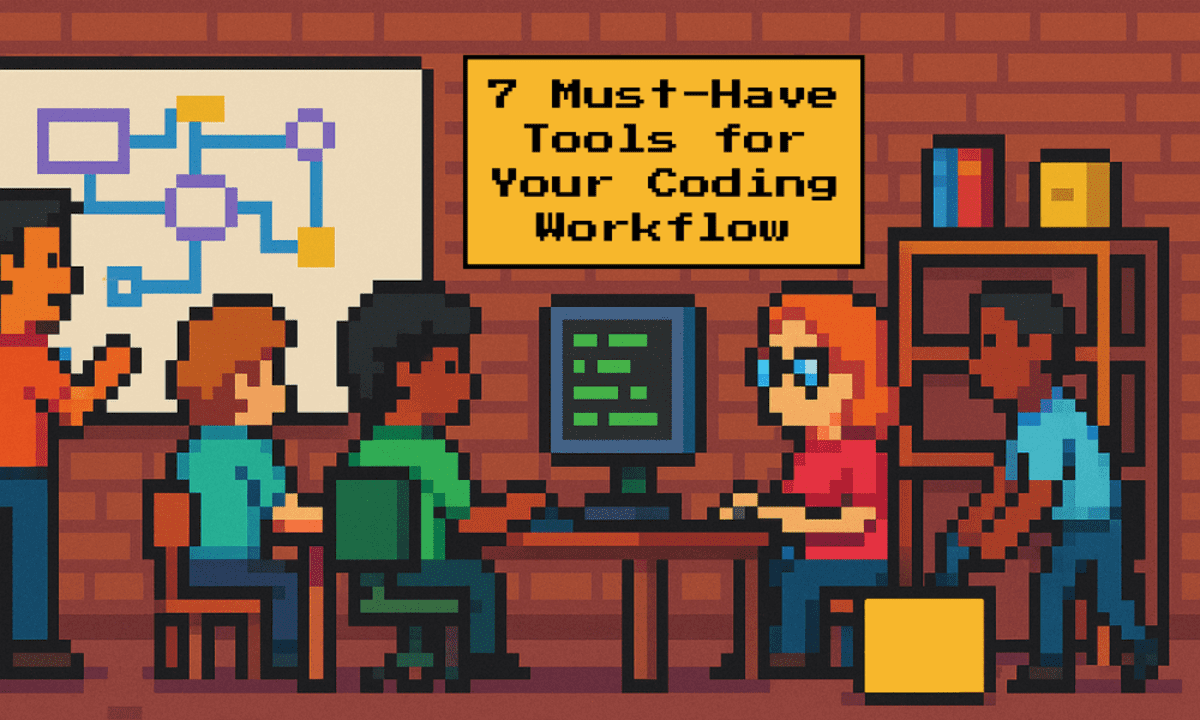 7 Must-Have Tools for Your Coding Workflow