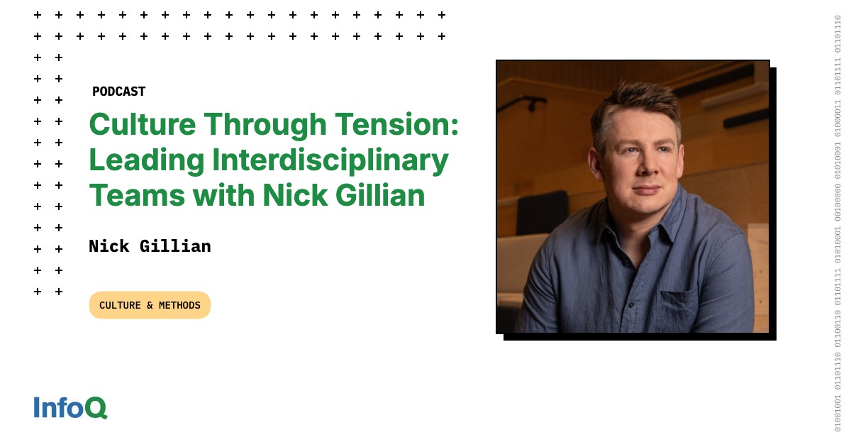 Culture Through Tension: Leading Interdisciplinary Teams with Nick Gillian