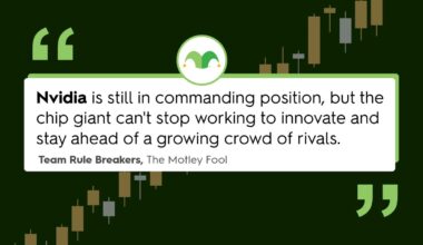 'Nvidia is still in commanding position, but the news serves as notice to investors that the chip giant can't stop working to innovate and stay ahead of a growing crowd of increasingly motivated rivals.' -Team Rule Breakers, The Motley Fool