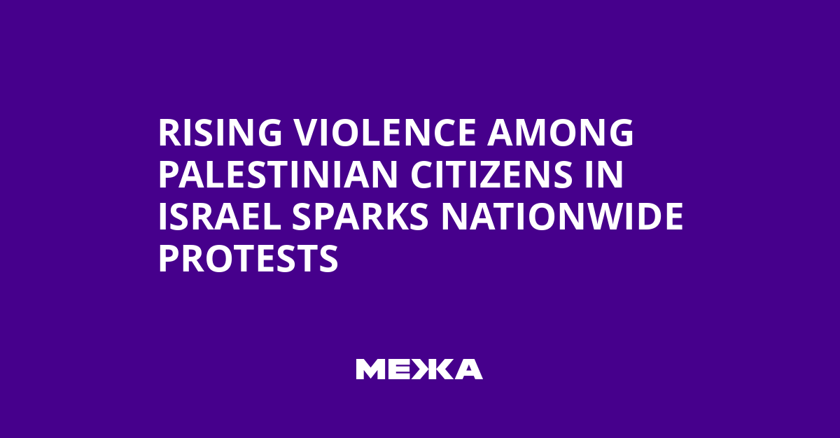 Rising Violence Among Palestinian Citizens in Israel Sparks Nationwide Protests | Ukraine news