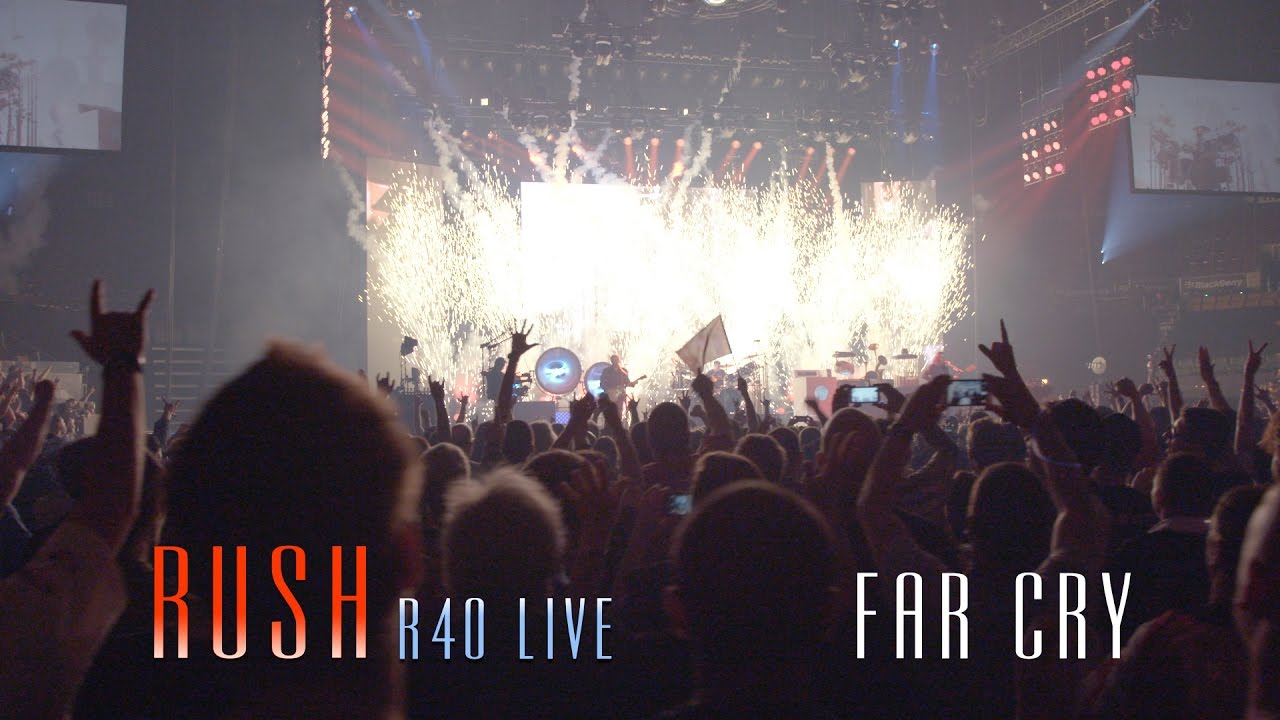 Rush | Far Cry - R40 LIVE - YouTube