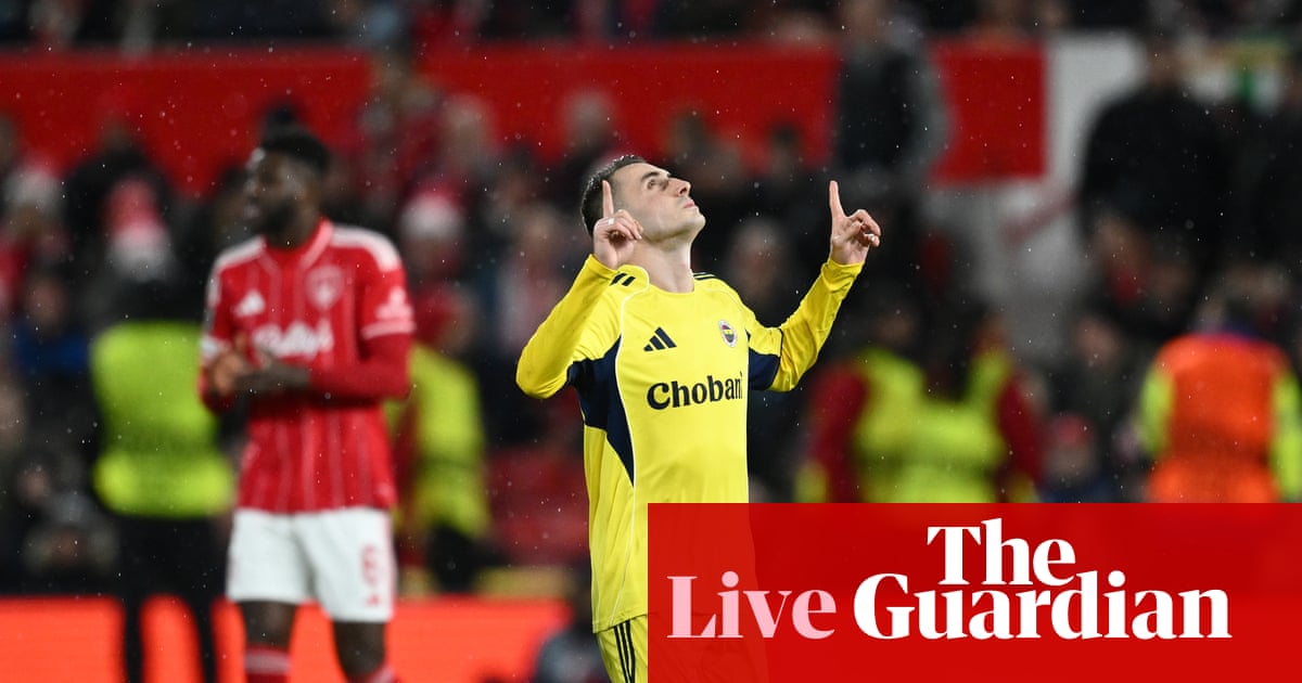 Nottingham Forest v Fenerbahce: Europa League knockout round playoff, second leg – live | Europa League
