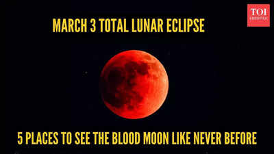 March 3 total lunar eclipse: 5 places to see the Blood Moon like never before