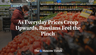As Everyday Prices Creep Upwards, Russians Feel the Pinch