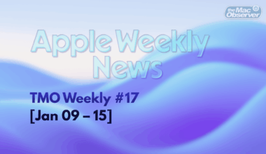 TMO Weekly #17: Apple News Roundup, Feb 09 – 15