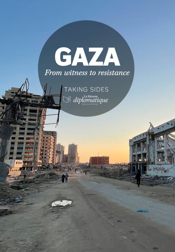 Gaza: from witness to resistance (Le Monde diplomatique
