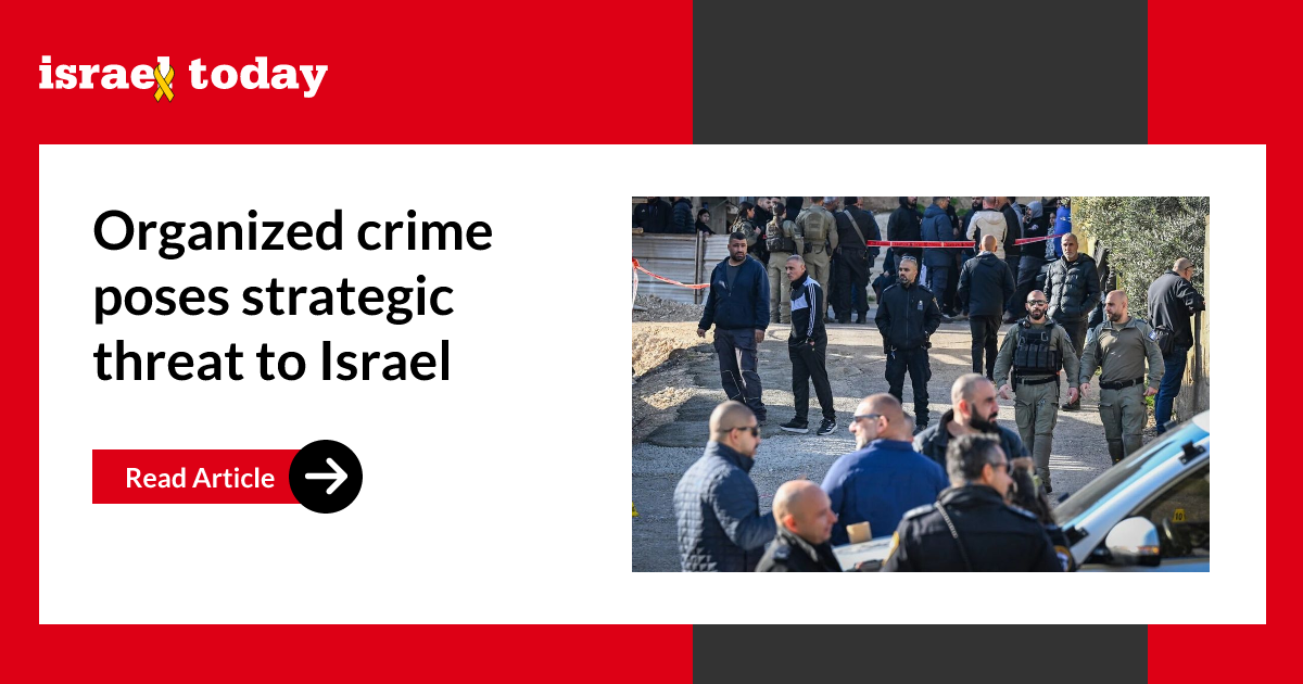 Organized crime poses strategic threat to Israel
