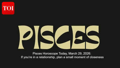 Pisces Horoscope Today, March 29, 2026: If you’re in a relationship, plan a small moment of closeness