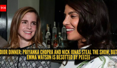 Find someone who looks at you the way Emma Watson looks at Priyanka Chopra: A Dior dinner recap