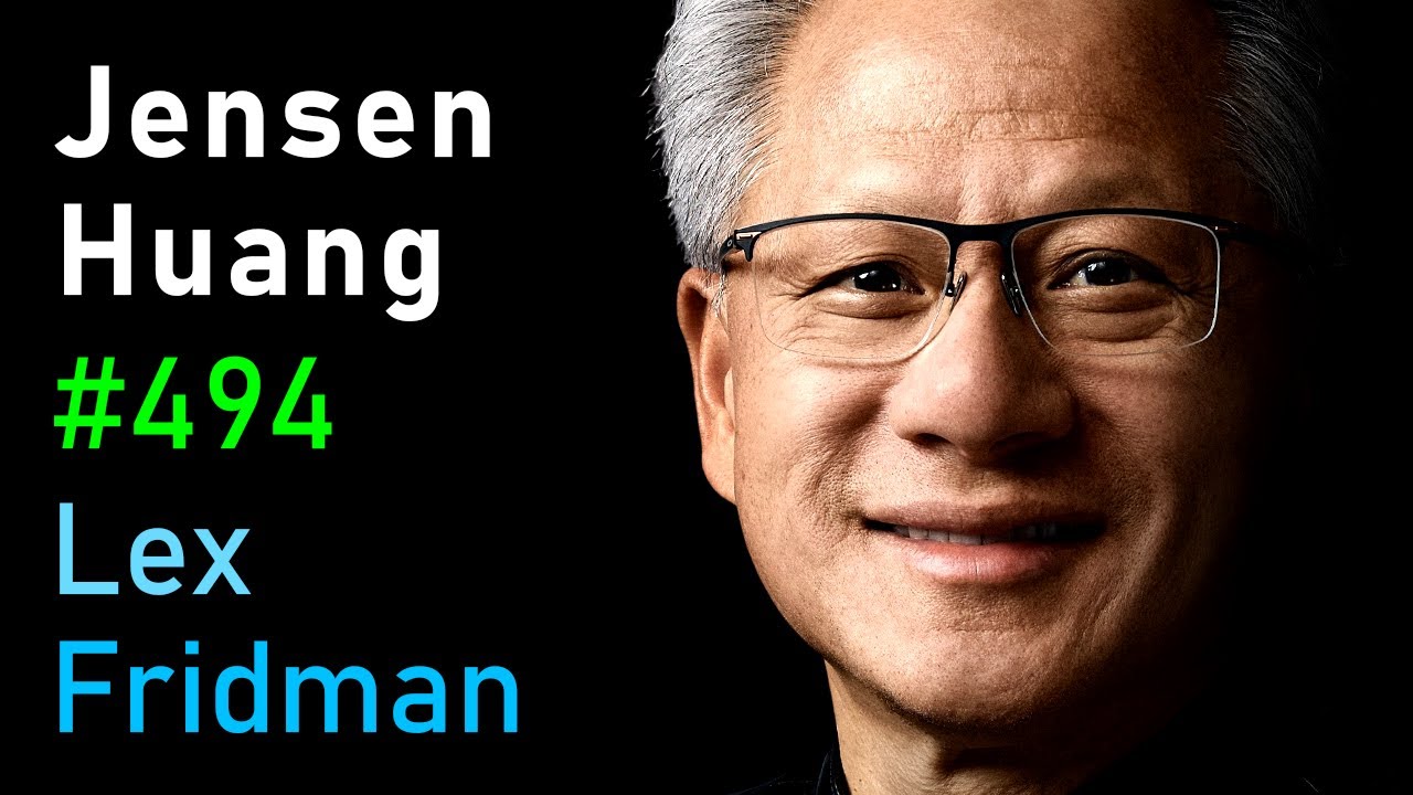 Jensen Huang: NVIDIA - The $4 Trillion Company & the AI Revolution | Lex Fridman Podcast #494 - YouTube