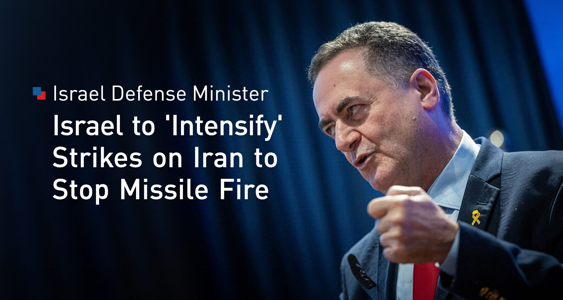 Israel Says It Will Intensify Strikes on Iran Over Continued Missile Fire