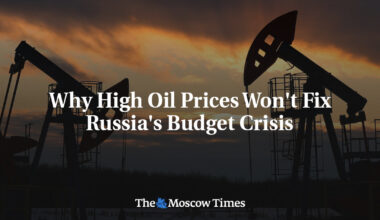 Why High Oil Prices Won't Fix Russia's Budget Crisis