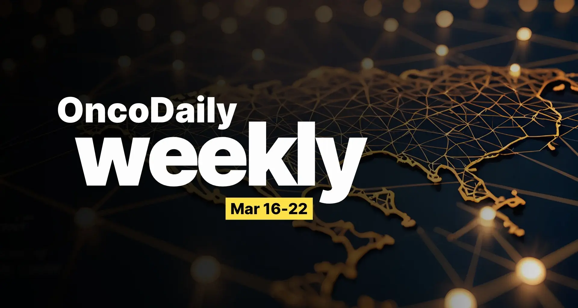 Oncology This Week: OncoDaily Weekly March 16-22