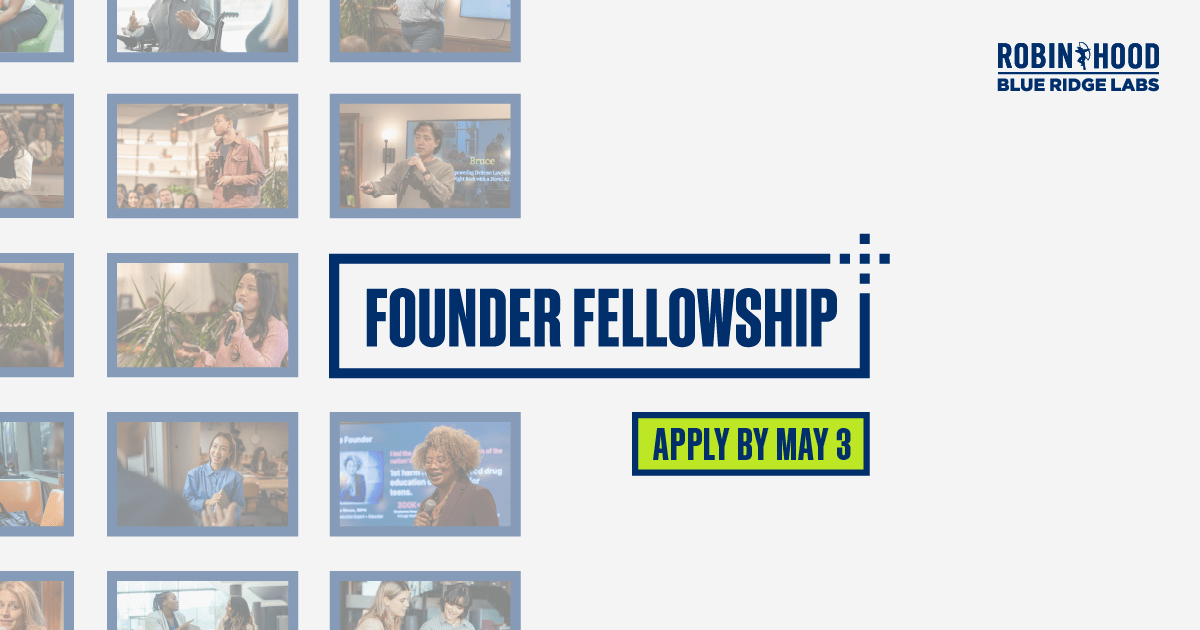 Call for Applications: Blue Ridge Labs Founder Fellowship - Apply By 3 May 2026