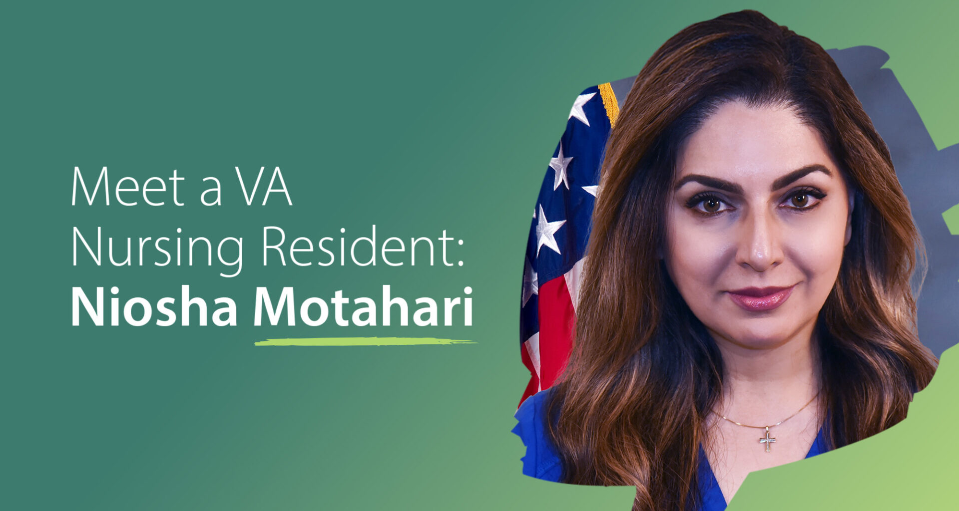Meet a VA Nursing Resident: Niosha Motahari  