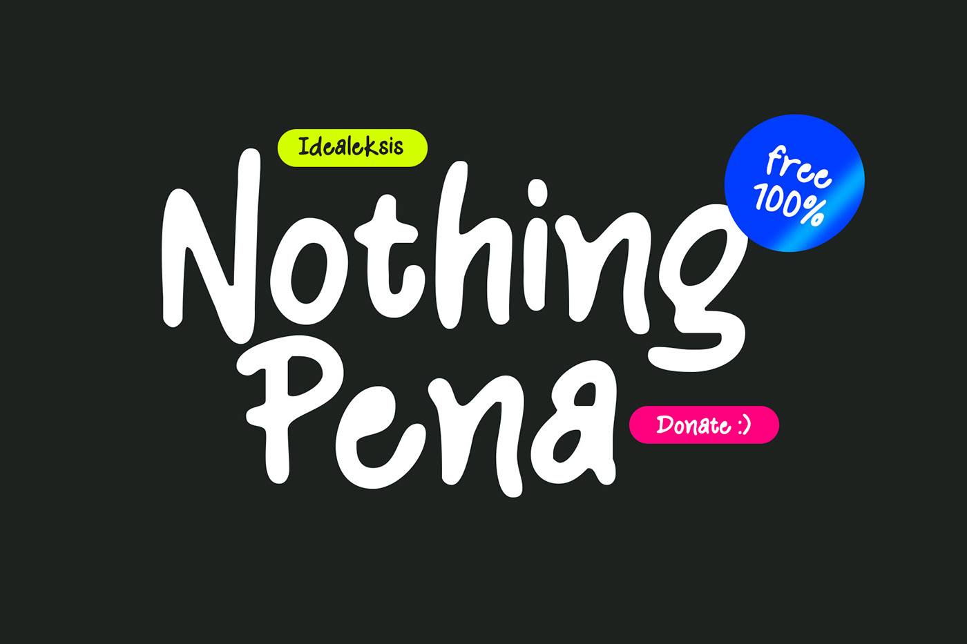 Ideal Eksis is the designer behind the Nothing Pena font.