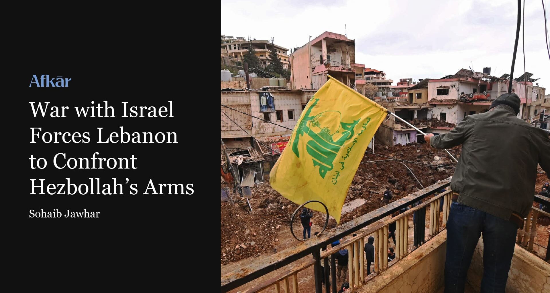 War with Israel Forces Lebanon to Confront Hezbollah’s Arms 