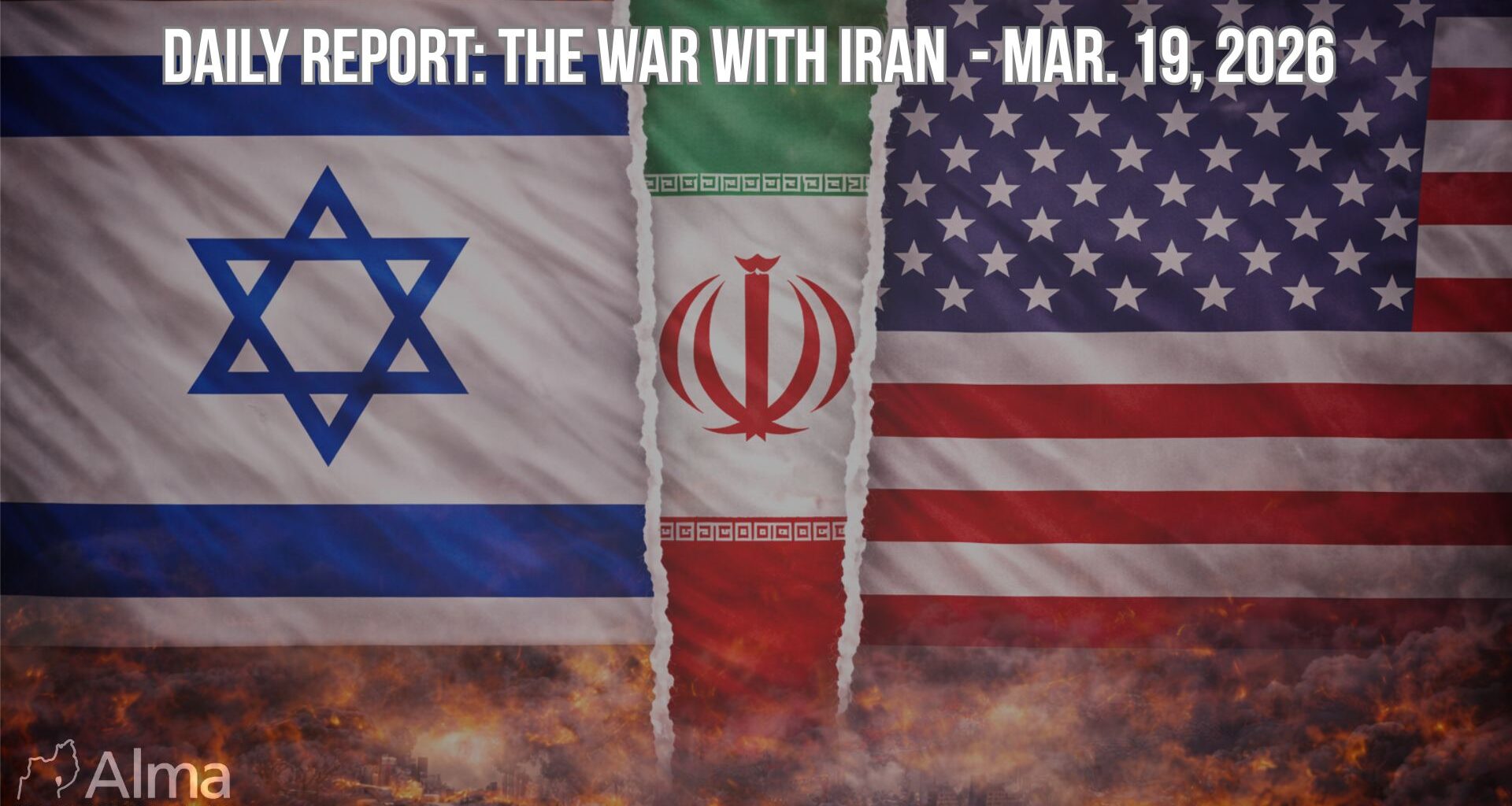 Daily Report: The Second Iran War – March 19, 2026  (18:00)