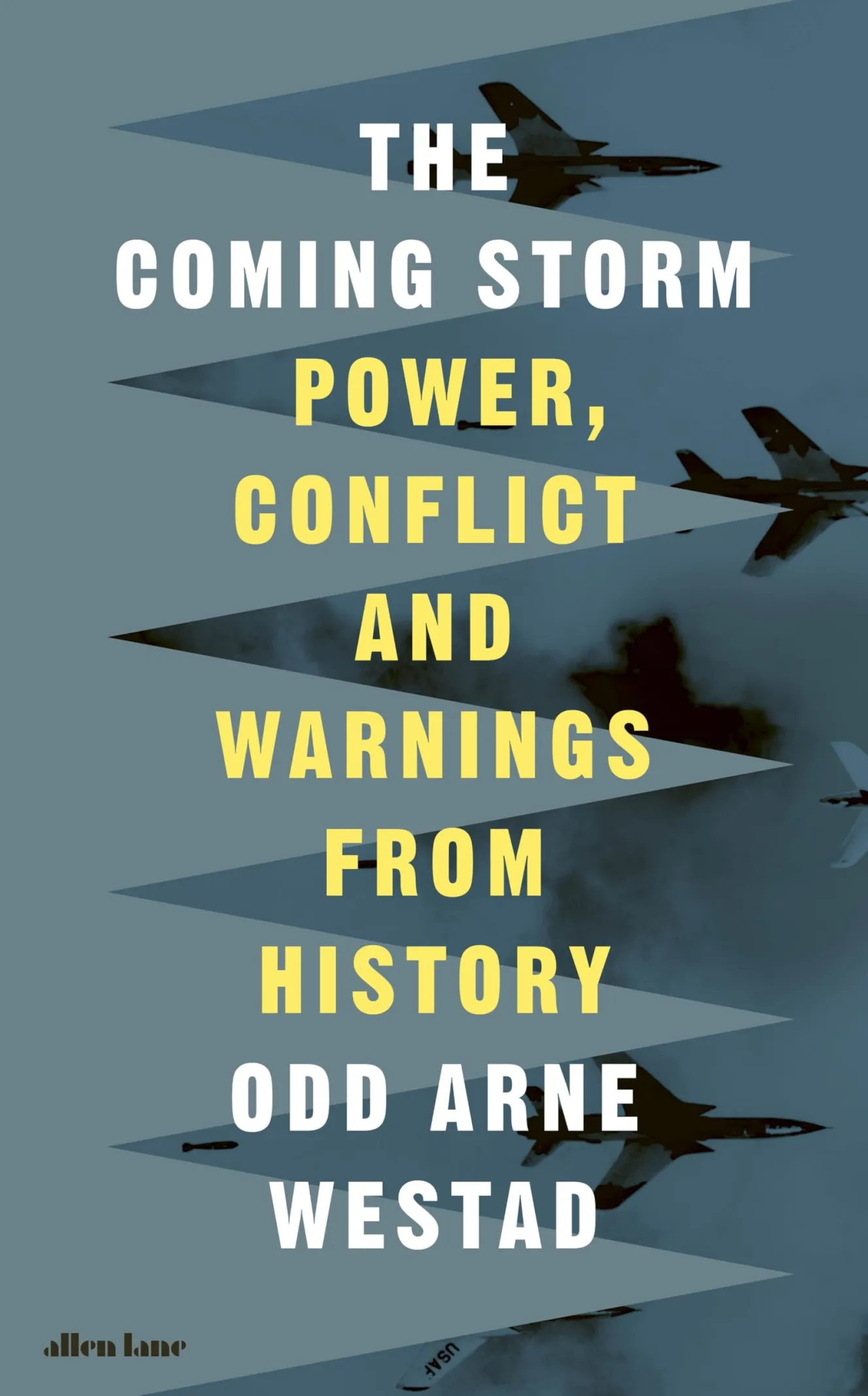 The book cover for "The Coming Storm: Power, Conflict and Warnings from History" by Odd Arne Westad, features several fighter jets flying across a blue-gray sky, partially obscured by triangular shapes, with the title text superimposed.
