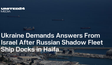 Ukraine Demands Answers From Israel After Russian Shadow Fleet Ship Docks in Haifa — UNITED24 Media