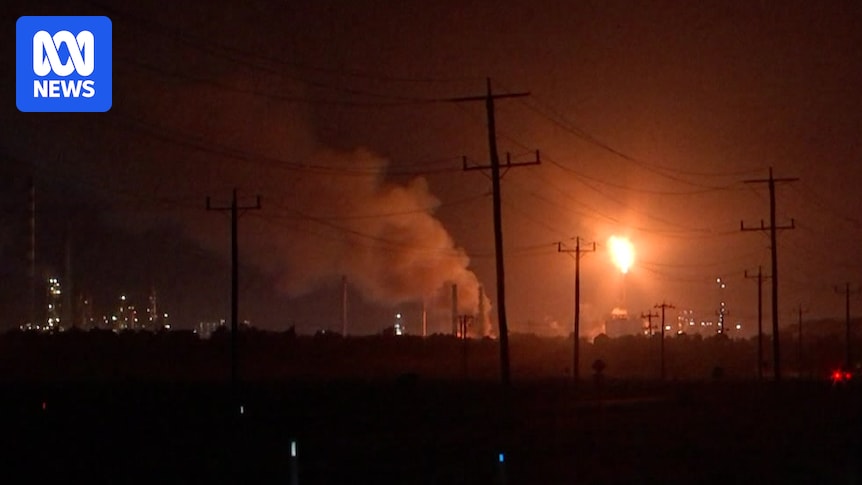 Federal politics live: Bowen says oil refinery fire will impact petrol production 'for some time'