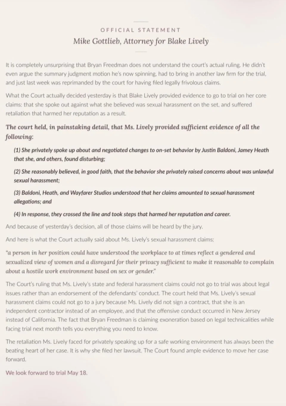 Summary of attorney's statement: The court found that Blake Lively adequately supported her harassment claims. The trial continues and will resume on May 18