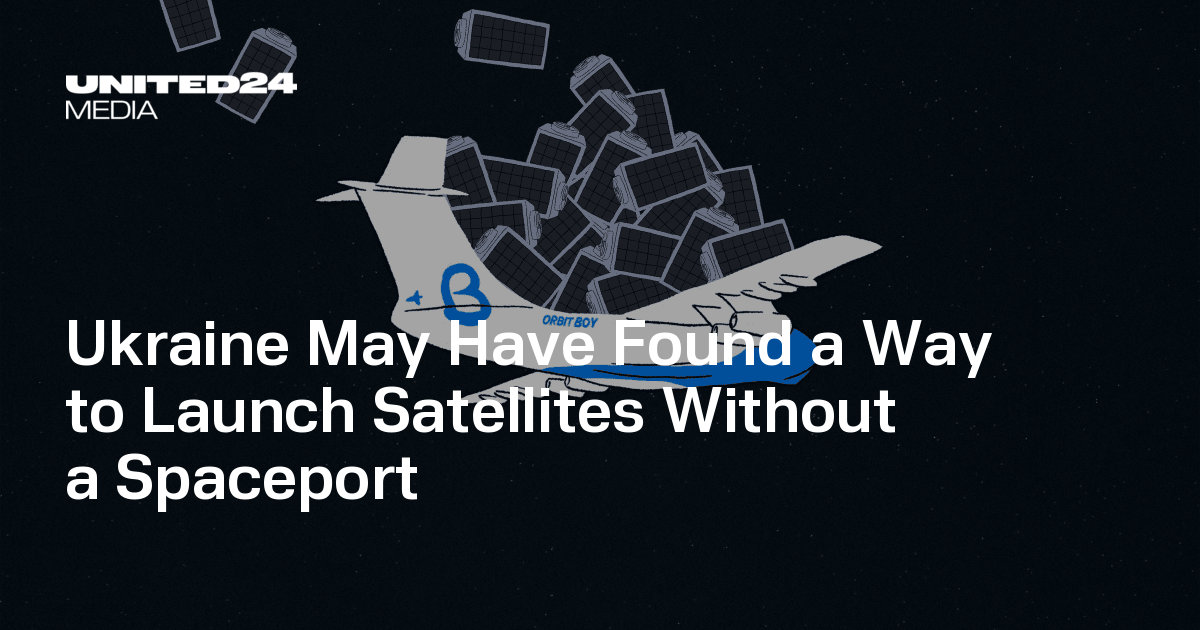 Ukraine May Have Found a Way to Launch Satellites Without a Spaceport — UNITED24 Media