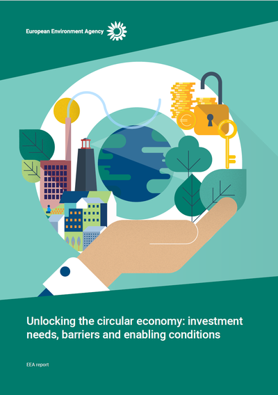 Unlocking the circular economy: investment needs, barriers and enabling conditions
