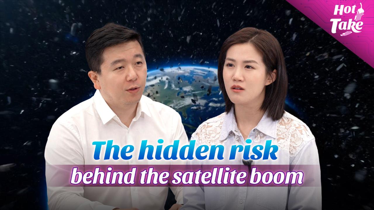 Hot Take: The hidden risk behind the satellite boom - news.cgtn.com