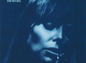 All I Want: Joni Mitchell's "Blue" Turns 55, Rhino Unveils Vinyl and Reel-to-Reel Reissues