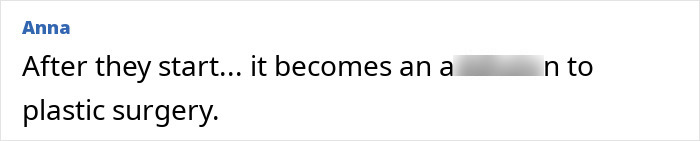 Comment on a*******n to plastic surgery after starting procedures Comment on a*******n to plastic surgery after starting procedures