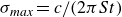 sigma Subscript italic max Baseline equals c divided by left parenthesis 2 pi upper S t right parenthesis