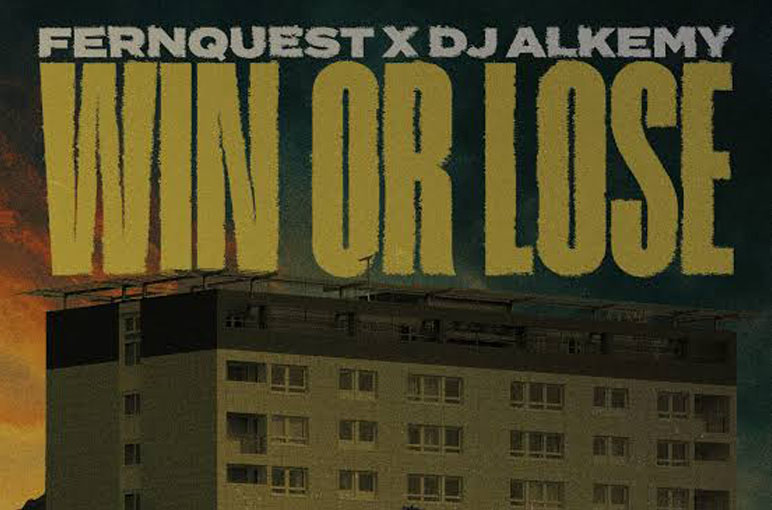 Fernquest x DJ Alkemy :: Win or Lose – RapReviews