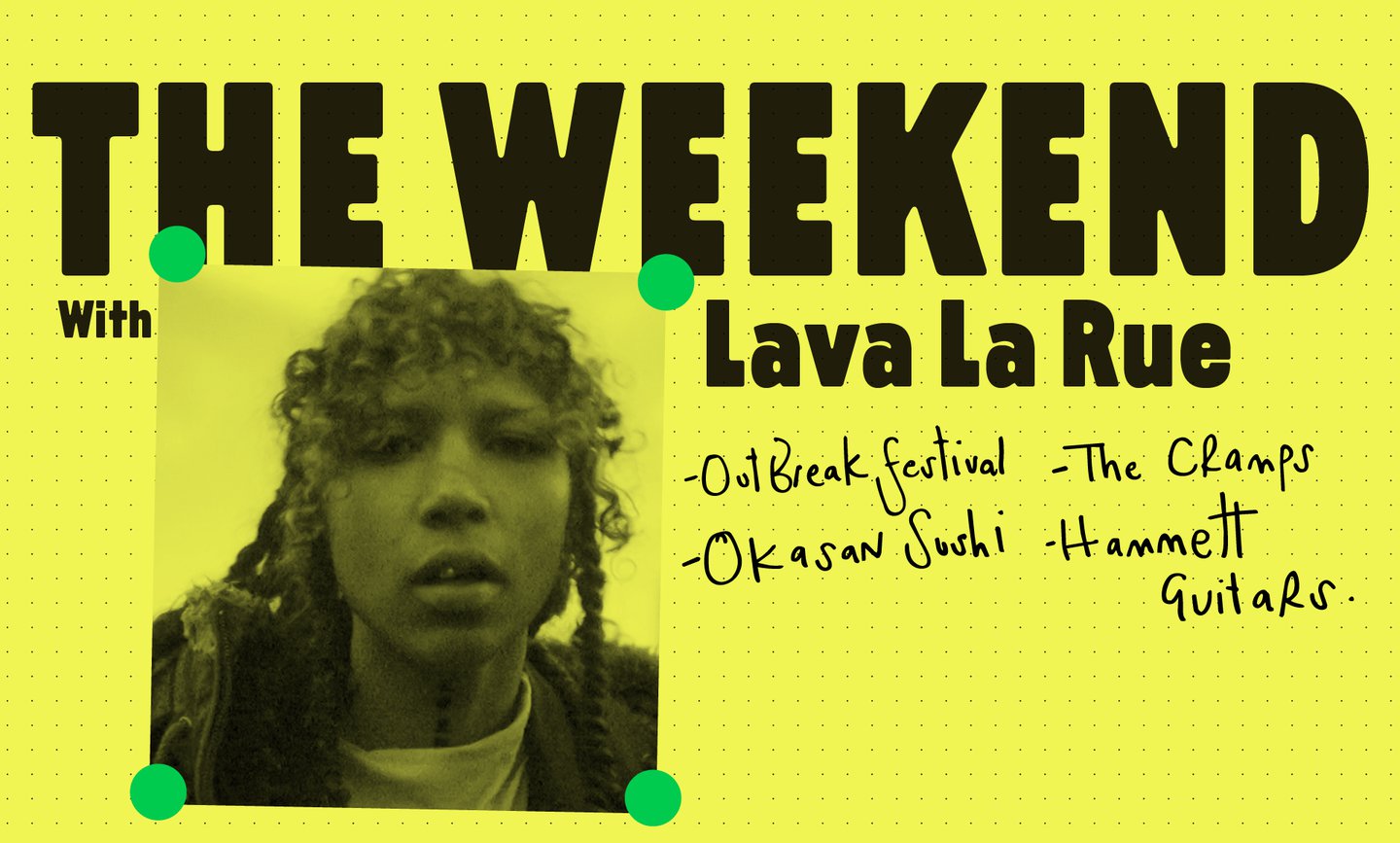 The Weekend With Lava La Rue