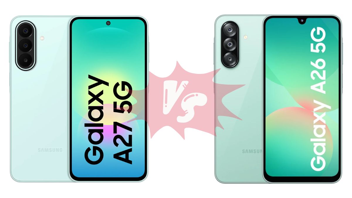 Samsung Galaxy A27 5G vs Galaxy A26 5G: What Has Changed?