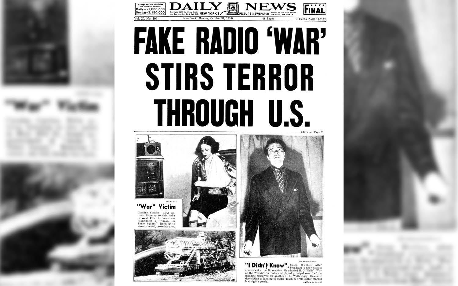 On October 31, 1938, the front page of the New York newspaper the Daily News noted the panic sparked by Welles' broadcast.