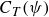 upper C Subscript upper T Baseline left parenthesis psi right parenthesis