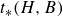 t Subscript asterisk Baseline left parenthesis upper H comma upper B right parenthesis