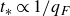 t Subscript asterisk Baseline proportional to 1 divided by q Subscript upper F