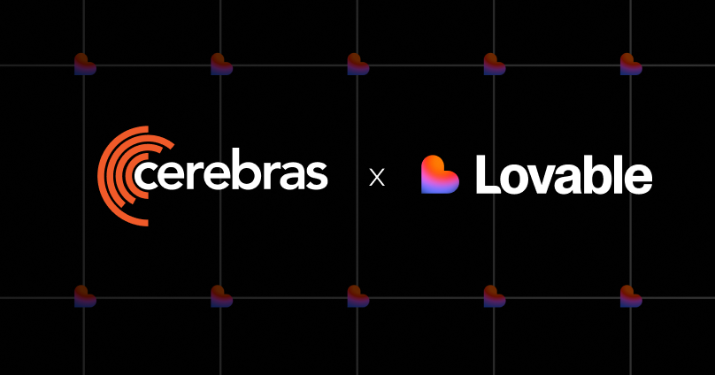 Lovable and Cerebras Partner to Power AI Software Creation on the World's Fastest Inference