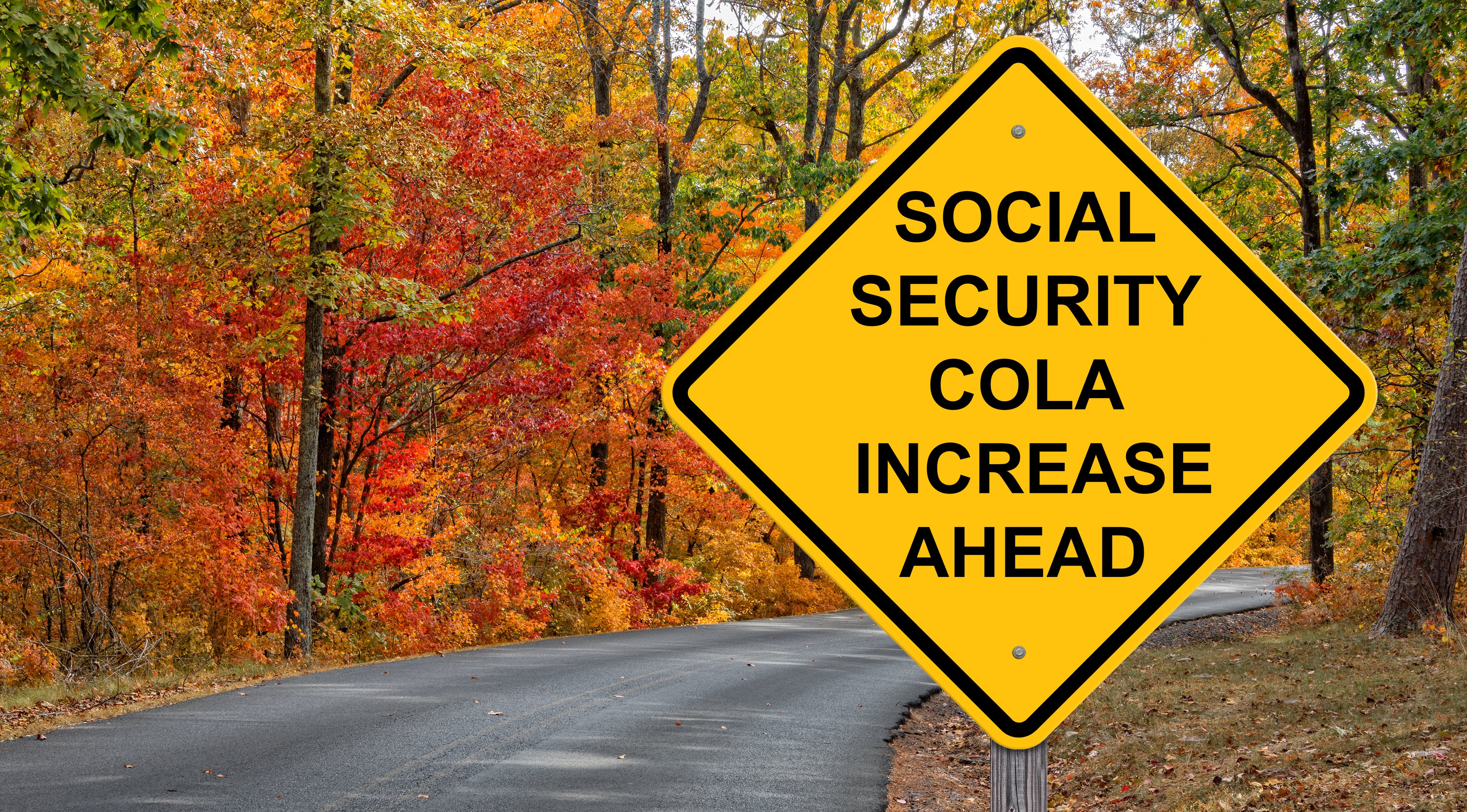 A yellow sign reading "Social Security COLA increase ahead" alongside a road.