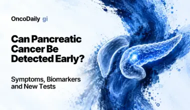 Can Pancreatic Cancer Be Detected Early? Symptoms, Biomarkers, and New Tests