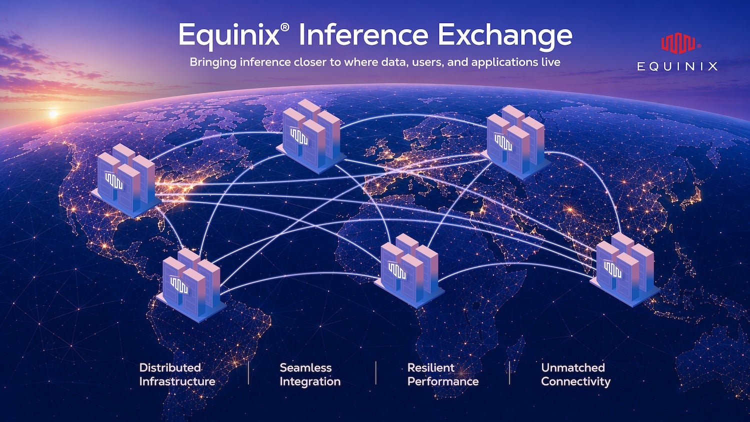 Equinix Inference Exchange graphic showing interconnected Equinix data centers across the globe, bringing inference closer to where data, users, and applications live