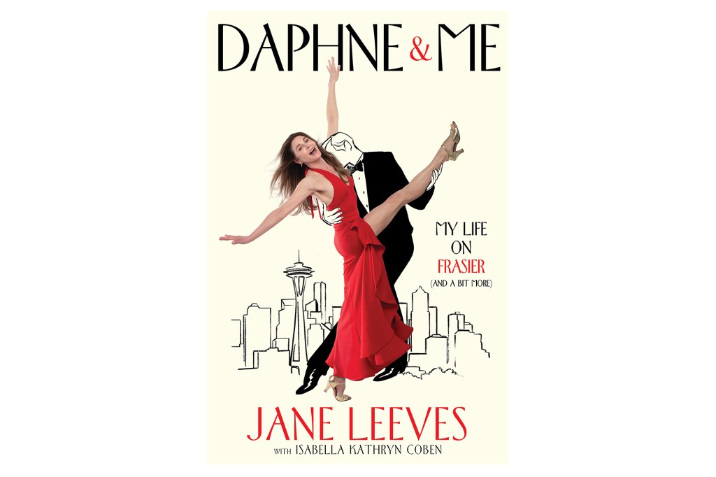 Book cover for Daphne & Me: My Life on Frasier (And a Bit More) by Jane Leeves with Isabella Kathryn Coben, featuring Jane Leeves in a red dress dancing with an illustrated figure against a Seattle skyline background.