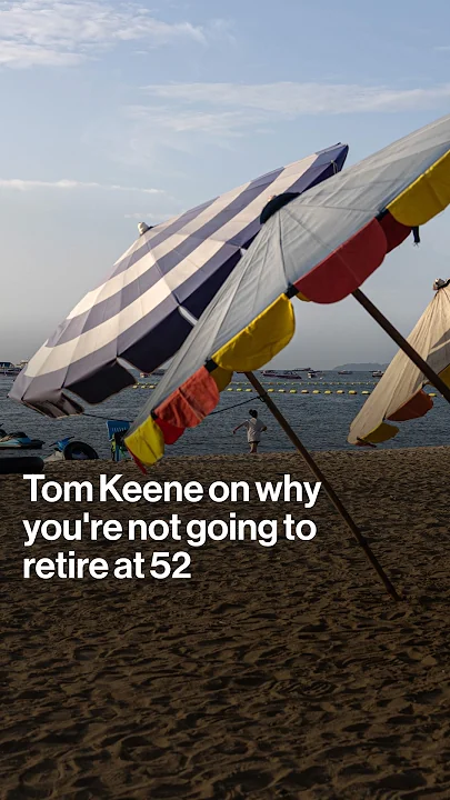 Tom Keene on Why You're Not Going to Retire at 52 - YouTube