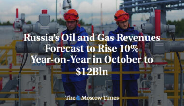 Russia’s Oil and Gas Revenues Forecast to Rise 10% Year-on-Year in October to $12Bln