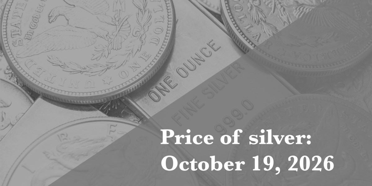 Current price of silver as of Monday, Oct. 19, 2026